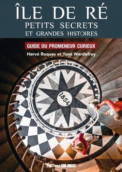 Île de Ré, petits secrets et grandes histoires (édition 2021)