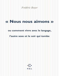 "nous nous aimons" ou comment vivre avec le langage, l'autre sexe et la nuit qui tombe