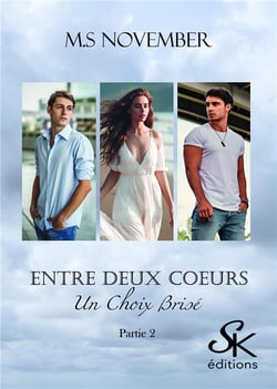 Entre deux coeurs Tome 2 : Un choix brisé