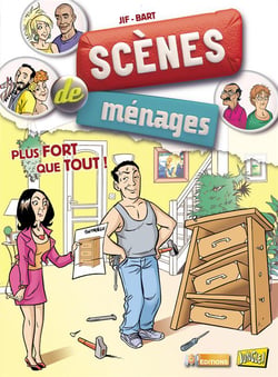 Scènes de ménages Tome 3 : plus fort que tout !