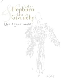 Audrey Hepburn et Hubert de Givenchy - une élégante amitié