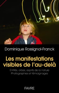 Les manifestations visibles de l'au-dela