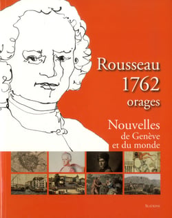Rousseau 1762 - orages - nouvelles de Genève et du monde Tome 2