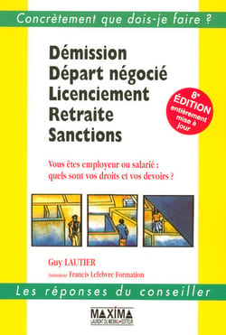 Démission, départ négocié, licenciement, retraite, sanctions (8e édition)
