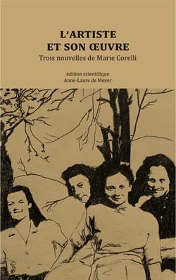 L'artiste et son oeuvre : Trois nouvelles de Marie Corelli
