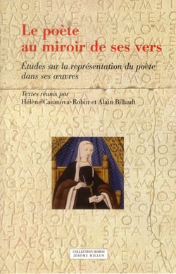 Le poète au miroir de ses vers - études sur la représentation de l'artiste en poésie à travers les siècles