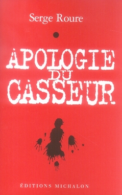 Apologie du casseur