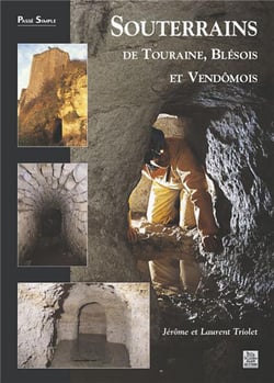 Souterrains de Touraine, blesois et vendômois