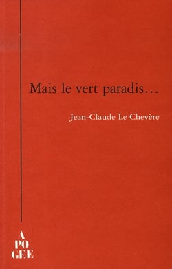 Mais le vert paradis