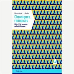 Chroniques rennaises - 2008-2014 : le mandat de Daniel Delaveau