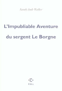L'impubliable aventure du sergent le borgne