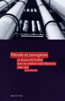 Pétrole et corruption - la place du dossier Mi. Fo. Biali dans les relations italo-lybiennes (1969-1979)
