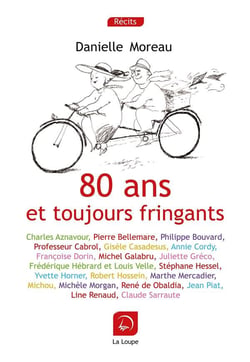 80 ans et toujours fringants