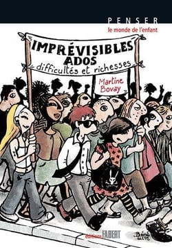 Imprévisibles ados - difficultés et richesses