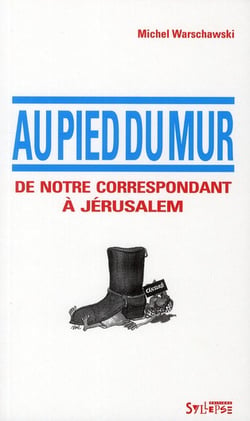 Au pied du mur - de notre correspondant à Jérusalem