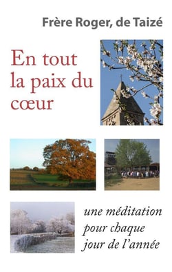 En tout la paix du coeur - des brèves méditations et prières pour chaque jour de l'année
