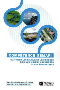 GEMAPI - maîtriser les enjeux et les risques liés aux milieux aquatiques et aux inondations