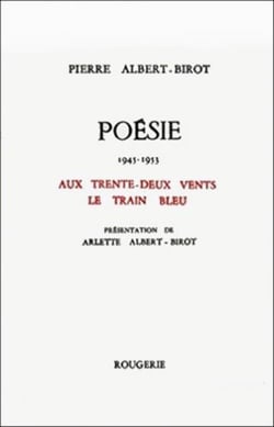 Aux trente-deux vents,  le train bleu poesie 1945-1953
