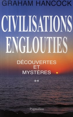 Civilisations englouties Tome 2 - découvertes et mystères