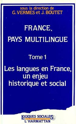 France, pays multilingue Tome 2 - pratiques des langues en France