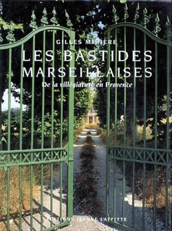 Les bastides marseillaises - de la villégiature en Provence