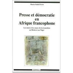 Presse et démocratie en Afrique francophone