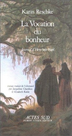 La vocation du bonheur - journal d'Henriette Vogel
