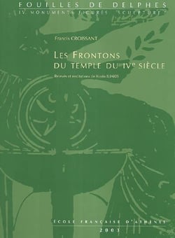 Monuments figurés - sculpture. les frontons du temple du ive siècle