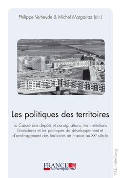 Les politiques des territoires : La Caisse des dépôts et consignations, les institutions financières et les politiques