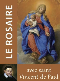 Le rosaire : Textes de Saint Vincent de Paul