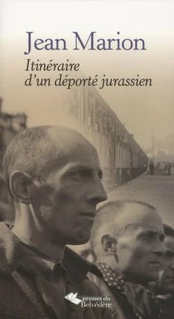 Jean Marion - itinéraire d'un déporté jurassien