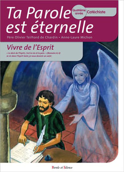 Ta parole est éternelle - quatrième année - catéchiste