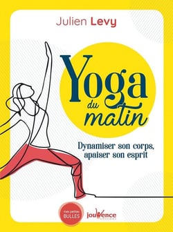Yoga du matin - dynamiser son corps, apaiser son esprit