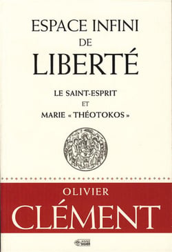 Espace infini de liberté - le Saint-Esprit et Marie "théotokos"