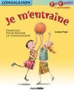 Je m'entraîne - conjugaison - 3ème et 4ème années - 2e cycle