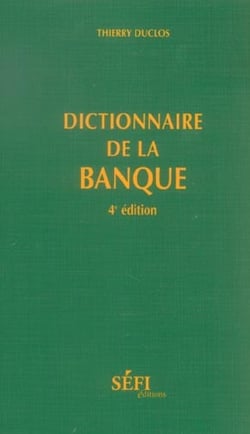 Dictionnaire de la banque (4e edition)