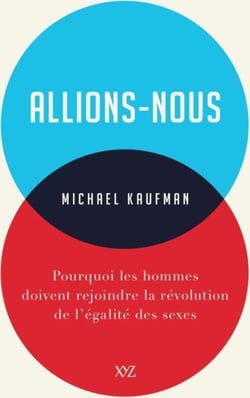 Allions-nous - pourquoi les hommes doivent rejoindre la revolution de l'égalité des sexes