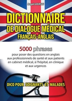 Dictionnaire de dialogue médical français-anglais/anglais-français