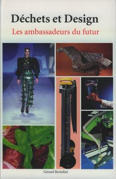 Déchets et design : les ambassadeurs du futur