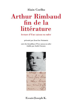 Arthur rimbaud, fin de la litterature lecture d'une saison en enfer