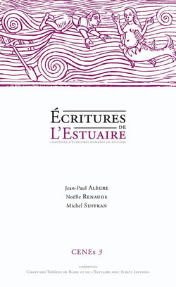 CENEs Tome 3 : écritures de l'estuaire