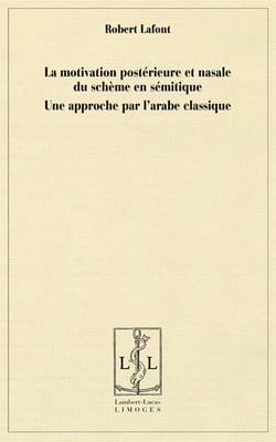 La motivation postérieure et nasale du schème en sémitique - une approche par l'arabe classique