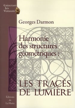 HARMONIE DES STRUCTURES GEOMETRIQUES : LES TRACES DE LUMIERE