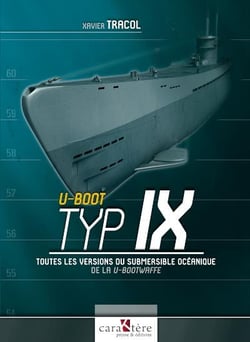U-boot typ ix : toutes les versions des submersibles océaniques de la u-bootwaffe