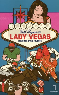 Beth raymer est lady vegas - mémoires d'une joueuse