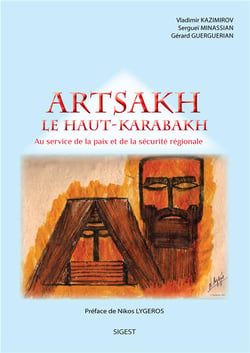 Artsakh  (le haut-karabakh) - au service de la paix et de la sécurité régionale