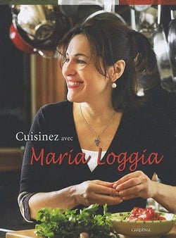 Cuisinez avec Maria Loggia