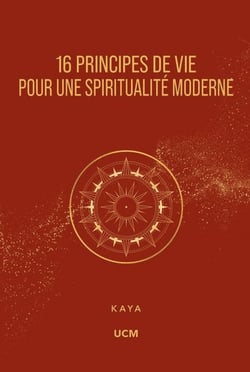 16 principes de vie pour une spiritualité moderne