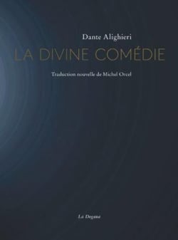 La divine comédie : l'enfer, le purgatoire, le paradis