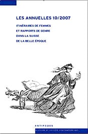 Les annuelles n.10 - itinéraires de femmes et rapports de genre dans la suisse de la belle epoque